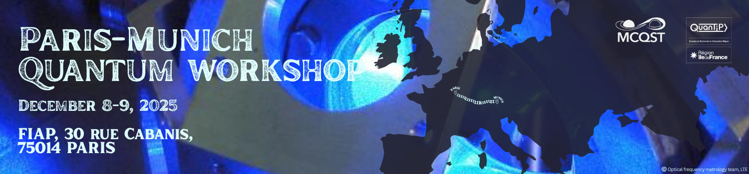 Paris – Munich Quantum Workshop